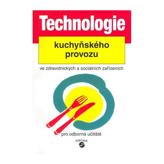 Technologie kuchyňského provozu ve zdravotnických zařízeních pro odborná učiliště