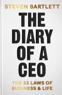 The Diary of a CEO: The 33 Laws of Business and Life