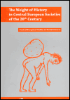 The Weight of History in Central European Societies of the 20th Century