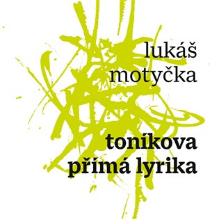 Toníkova přímá lyrika