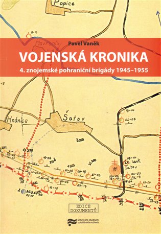 Vojenská kronika 4. znojemské pohraniční brigády 1945–1955