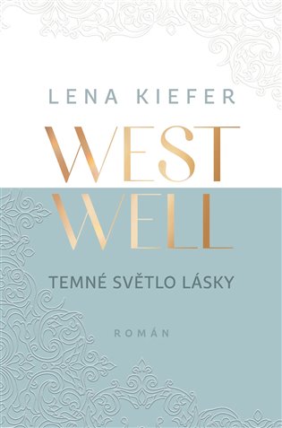 Westwell - Temné světlo lásky